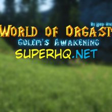 World Of Orgasm Golems Awakening